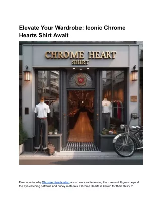 Elevate Your Wardrobe_ Iconic Chrome Hearts Shirt Await