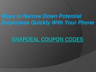 Ways to Narrow Down Potential Employees Quickly With Your Ph