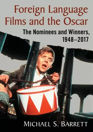 ✔pdf⚡  Foreign Language Films and the Oscar: The Nominees and Winners, 1948-2017