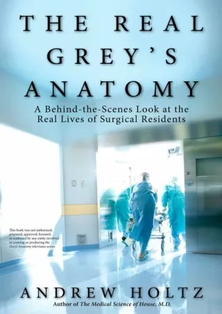 read_ The Real Grey's Anatomy: A Behind-the-Scenes Look at the Real Lives of