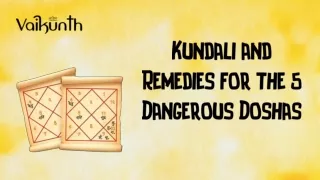 Kundali and Remedies for the 5 Dangerous Doshas