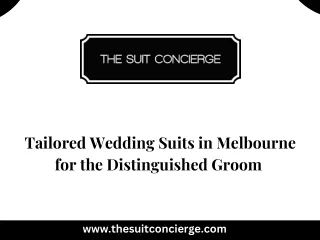 Tailored Wedding Suits in Melbourne for the Distinguished Groom