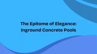 The Epitome of Elegance Inground Concrete Pools