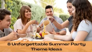 8 Unforgettable Summer Party Theme Ideas