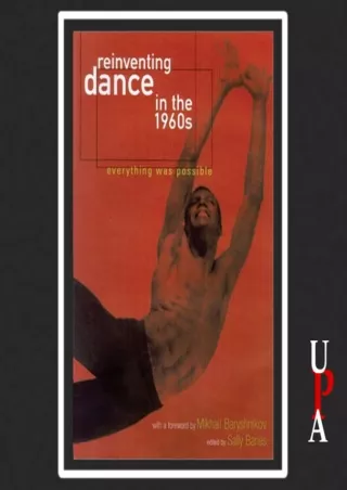 ⚡read❤ Reinventing Dance in the 1960s: Everything Was Possible
