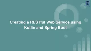 Creating a RESTful Web Service using Kotlin and Spring Boot