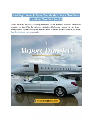 Unveiling London in Style Your Guide to Kona Chauffeurs Luxurious Chauffeur Service