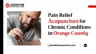 Pain Relief Acupuncture for Chronic Conditions in Orange County