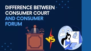 Difference Between Consumer Court And Forum