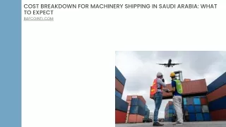 Cost Breakdown For Machinery Shipping In Saudi Arabia What To Expect