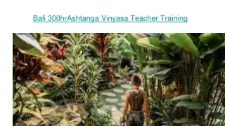 Bali 300hrAshtanga Vinyasa Teacher Training