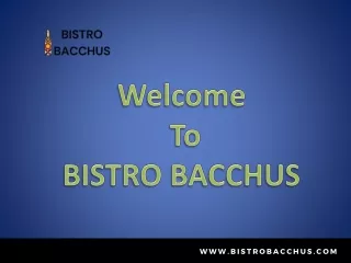 Wine degustation- BISTRO BACCHUS