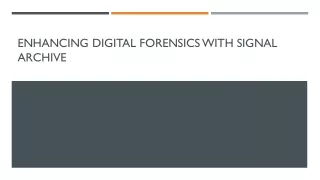 Enhancing Digital Investigations with Signal Archive