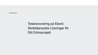 Totalrenovering på Ekerö: Skräddarsydda Lösningar för Ditt Drömprojekt