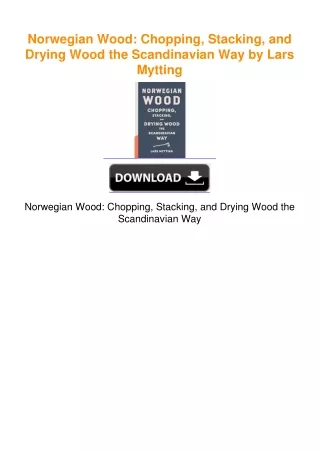 Norwegian Wood: Chopping, Stacking, and Drying Wood the Scandinavian Way