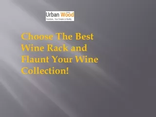 Choose The Best Wine Rack and Flaunt Your Wine Collection!