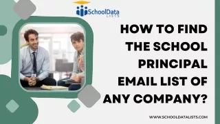 How to Find the School Principal Email List of Any Company