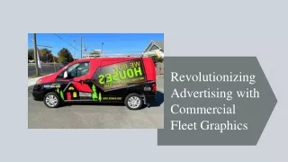 Revolutionizing Advertising with Commercial Fleet Graphics