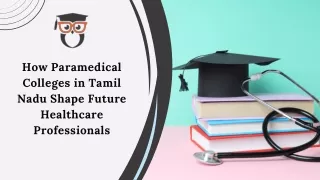 How Paramedical Colleges in Tamil Nadu Shape Future Healthcare Professionals