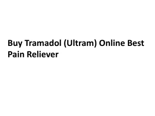 Buy Tramadol (Ultram) Online Best Pain Reliever