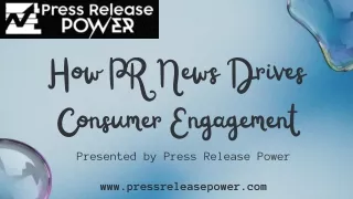 How PR News Drives Consumer Engagement