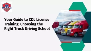 Your Guide to CDL License Training: Choosing the Right Truck Driving School