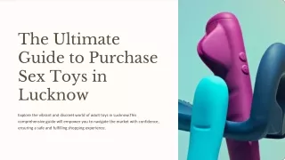 PPT1 Sextoymart The-Ultimate-Guide-to-Purchasing-Sex-Toys-in-Lucknow