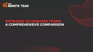 Offshore VS Onshore Teams  A Comprehensive Comparison