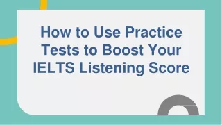 How to Use Practice Tests to Boost Your IELTS Listening Score