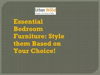 Essential Bedroom Furniture Style them Based on Your Choice