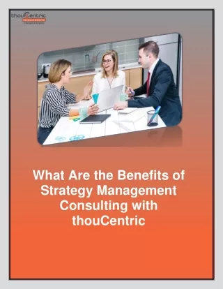 What Are the Benefits of Strategy Management Consulting with thouCentric