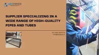 Supplier Specializing in a Wide Range of High-Quality Pipes and Tubes (1)