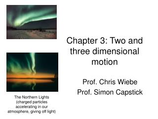 Chapter 3: Two and three dimensional motion