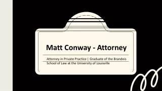 Matt Conway - Attorney - A Hardworking Individual - Kentucky