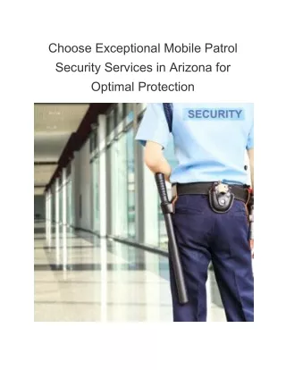 Choose Exceptional Mobile Patrol Security Services in Arizona for Optimal Protection (1)