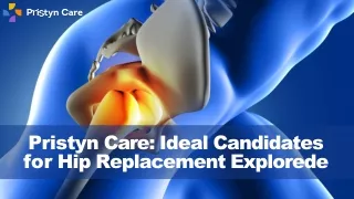 Pristyn Care Ideal Candidates for Hip Replacement Explorede