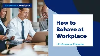 How to Behave at Workplace: 7 Professional Etiquette Tips for Success