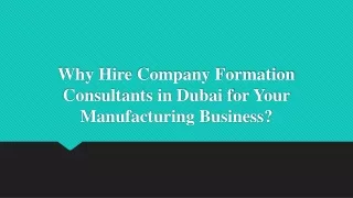 Why Hire Company Formation Consultants in Dubai for Your Manufacturing Business