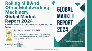 Rolling Mill And Other Metalworking Machinery Market Size, Trends 2024-2033