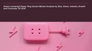 Smart-connected Power Plug Socket Market