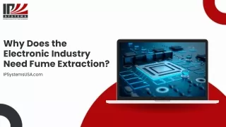 Understanding the Importance of Fume Extraction in the Electronics Industry