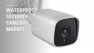 Waterproof Security Cameras Market