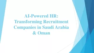 AI-Powered HR_Transforming Recruitment Companies in Saudi Arabia & Oman