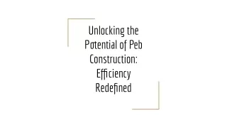 Unlocking the  Potential of Peb  Construction:  Efficiency  Redefined