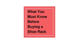 What You Must Know Before Buying a Shoe Rack