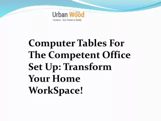 Computer Tables For The Competent Office Set Up Transform Your Home WorkSpace