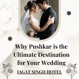 Why Pushkar is the Ultimate Destination for Your Wedding