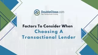 How To Choose The Right Transactional Lender For Double Closing