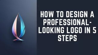 How to Design a Professional-Looking Logo in 5 Steps