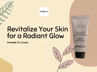 Pores Be Gone! Perbelle CC Cream for a Smooth, Flawless Finish